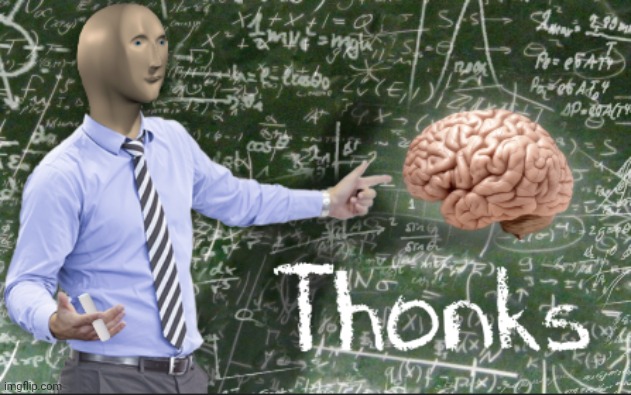 Thonks | image tagged in thonks | made w/ Imgflip meme maker