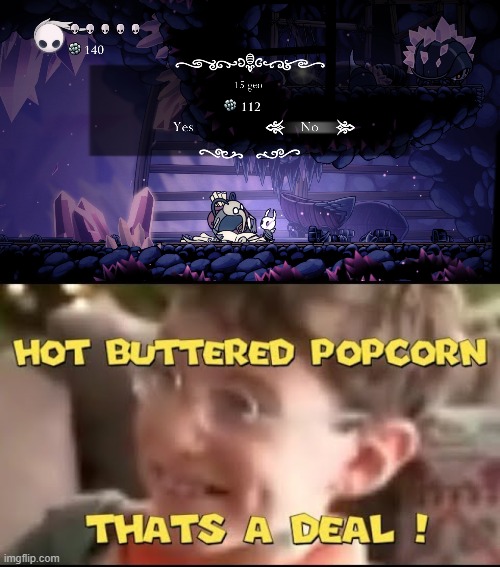 image tagged in hot buttered popcorn thats a deal | made w/ Imgflip meme maker