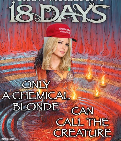 ONLY A CHEMICAL BLONDE CAN CALL THE CREATURE | made w/ Imgflip meme maker