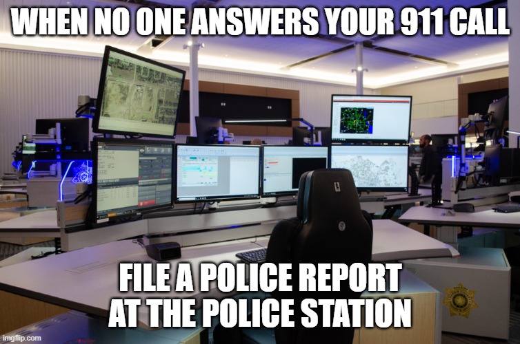 It's At The Police Station | WHEN NO ONE ANSWERS YOUR 911 CALL; FILE A POLICE REPORT AT THE POLICE STATION | image tagged in united states of america,constitution,phone call,mute,deaf,family | made w/ Imgflip meme maker