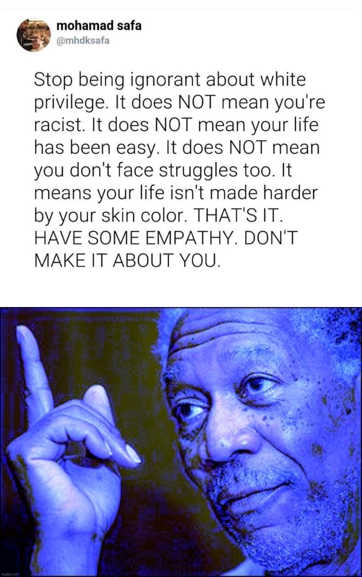 White privilege doesn’t mean what the Alt-Right tries to strawman it into meaning. | image tagged in white privilege explained,morgan freeman this blue version,white privilege,racism | made w/ Imgflip meme maker