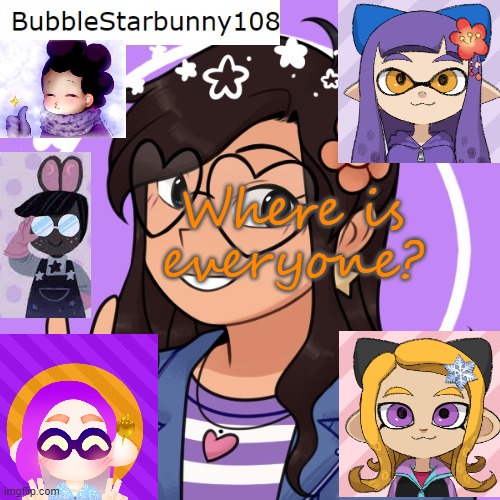 Bubble's template 5.0 | Where is everyone? | image tagged in bubble's template 5 0 | made w/ Imgflip meme maker