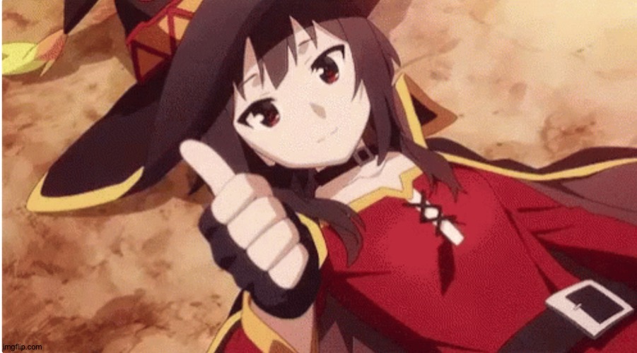 Megumin thumbs up | image tagged in megumin thumbs up | made w/ Imgflip meme maker