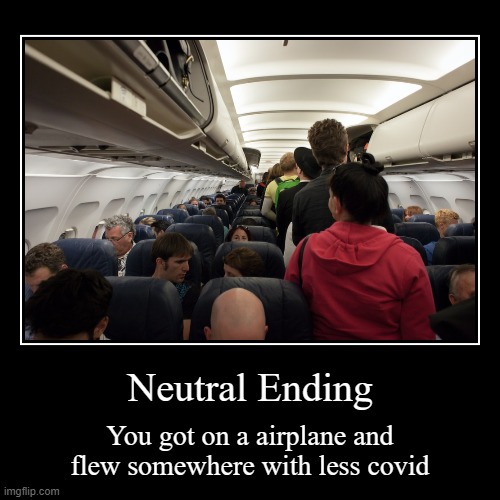 Netural Ending (Covid-19 THE FINAL BATTE) | image tagged in funny,demotivationals | made w/ Imgflip demotivational maker