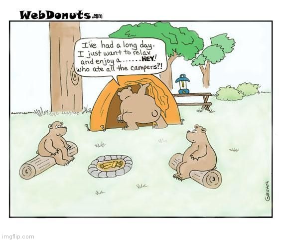 BEAR FOOD | image tagged in bears,camping,comics/cartoons | made w/ Imgflip meme maker