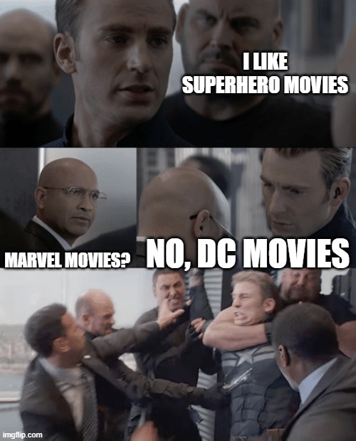 Marvel is better, though, honestly. | I LIKE SUPERHERO MOVIES; MARVEL MOVIES? NO, DC MOVIES | image tagged in captain america elevator,funny,haha batman go brrrr,teag,yag,tag | made w/ Imgflip meme maker