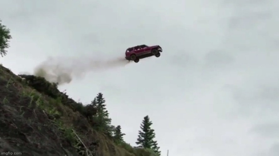 Car Driving Off Cliff | image tagged in car driving off cliff | made w/ Imgflip meme maker