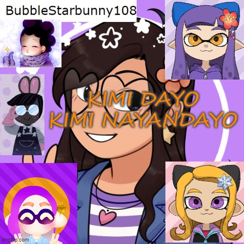 Bubble's template 5.0 | KIMI DAYO KIMI NAYANDAYO | image tagged in bubble's template 5 0 | made w/ Imgflip meme maker