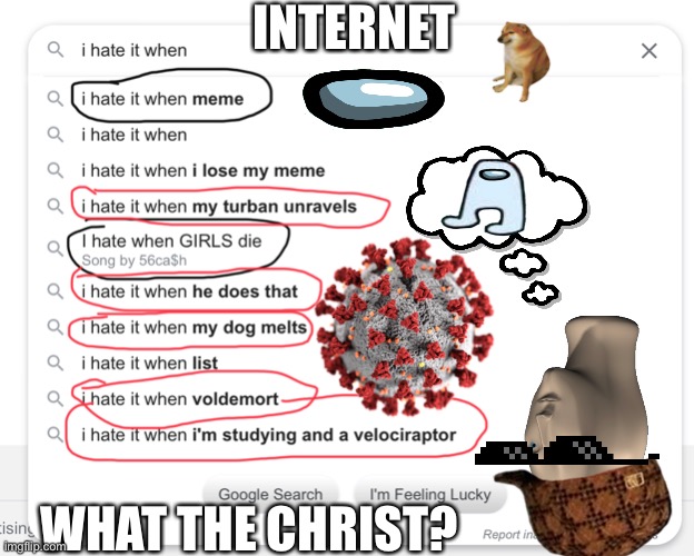 E | INTERNET; WHAT THE CHRIST? | image tagged in sus | made w/ Imgflip meme maker
