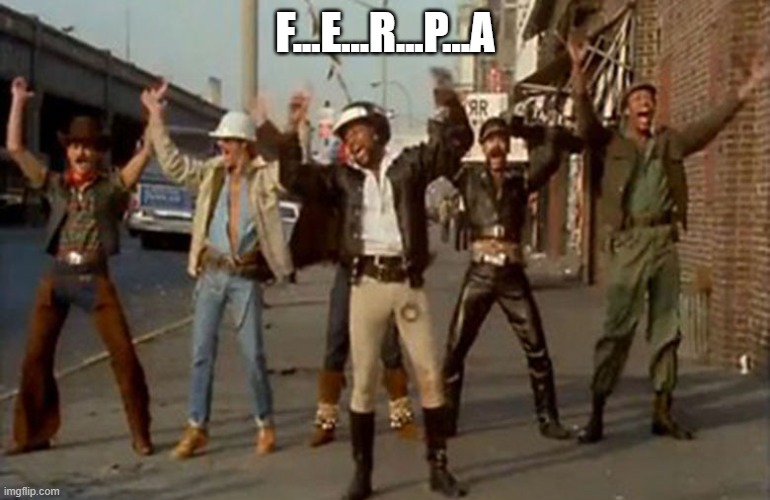 YMCA | F...E...R...P...A | image tagged in ymca | made w/ Imgflip meme maker