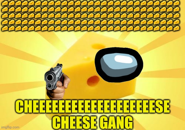 Join the cheese | 🧀🧀🧀🧀🧀🧀🧀🧀🧀🧀🧀🧀🧀🧀🧀🧀🧀🧀🧀🧀🧀🧀🧀🧀🧀🧀🧀
🧀🧀🧀🧀🧀🧀🧀🧀🧀🧀🧀🧀🧀🧀🧀🧀🧀🧀🧀🧀🧀🧀🧀🧀🧀🧀🧀
🧀🧀🧀🧀🧀🧀🧀🧀🧀🧀🧀🧀🧀🧀🧀🧀🧀🧀🧀🧀🧀🧀🧀🧀🧀🧀🧀
🧀🧀🧀🧀🧀🧀🧀🧀🧀🧀🧀🧀🧀🧀🧀🧀🧀🧀🧀🧀🧀🧀🧀🧀🧀🧀🧀
🧀🧀🧀🧀🧀🧀🧀🧀🧀🧀🧀🧀🧀🧀🧀🧀🧀🧀🧀🧀🧀🧀🧀🧀🧀🧀🧀; CHEEEEEEEEEEEEEEEEEEESE
CHEESE GANG | image tagged in cheese time,cheese,cheese gang,join the gang | made w/ Imgflip meme maker