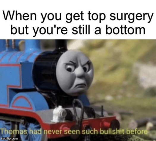 image tagged in thomas had never seen such bullshit before,lgbtq | made w/ Imgflip meme maker