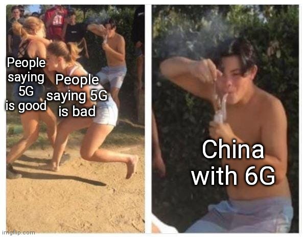 "Yeah, continue arguing!" said China | People saying 5G is bad; People saying 5G is good; China with 6G | image tagged in memes,argument,5g,6g,china | made w/ Imgflip meme maker
