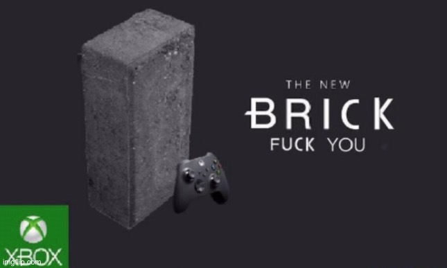 B r i c k | made w/ Imgflip meme maker