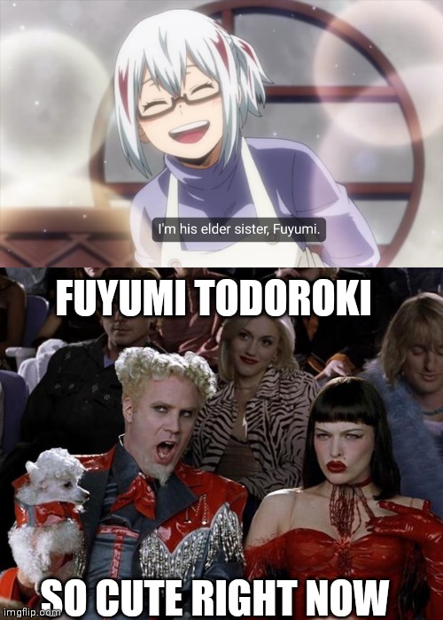 She is such an underated waifu | FUYUMI TODOROKI; SO CUTE RIGHT NOW | image tagged in memes,mugatu so hot right now,my hero academia,anime | made w/ Imgflip meme maker