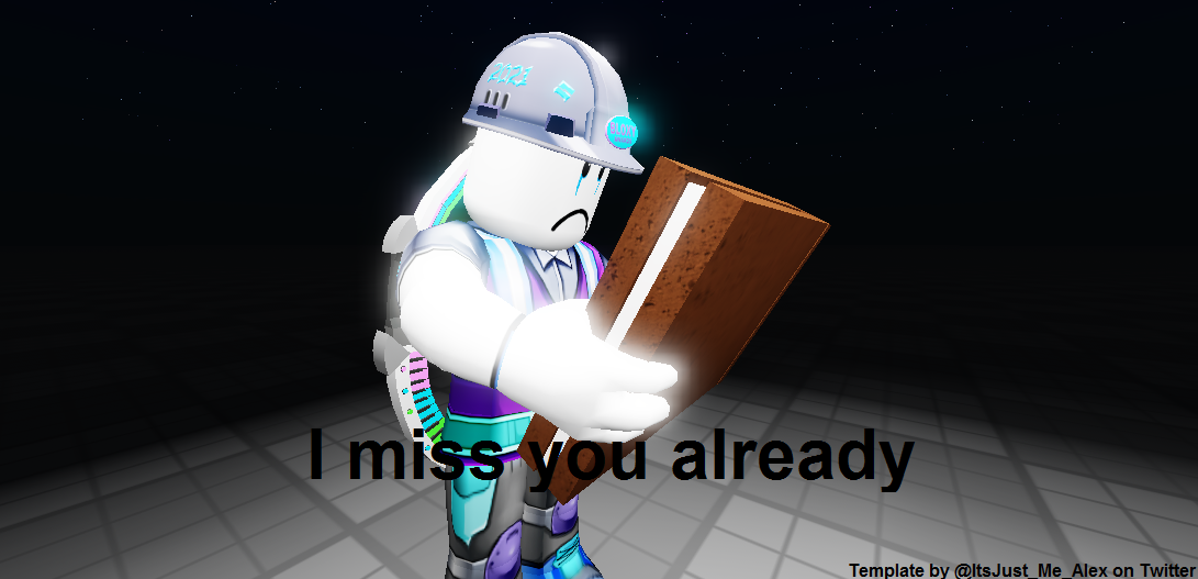 High Quality I miss you already Blank Meme Template