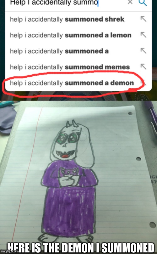 HERE IS THE DEMON I SUMMONED | made w/ Imgflip meme maker