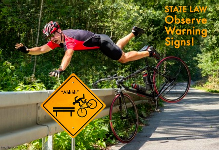 Observe State Warning Signs | image tagged in sign,bicycle,warning | made w/ Imgflip meme maker