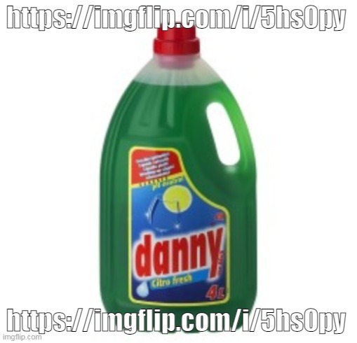 https://imgflip.com/i/5hs0py | https://imgflip.com/i/5hs0py; https://imgflip.com/i/5hs0py | image tagged in danny soap | made w/ Imgflip meme maker