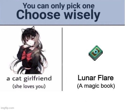 Choose wisely | Lunar Flare; (A magic book) | image tagged in choose wisely | made w/ Imgflip meme maker