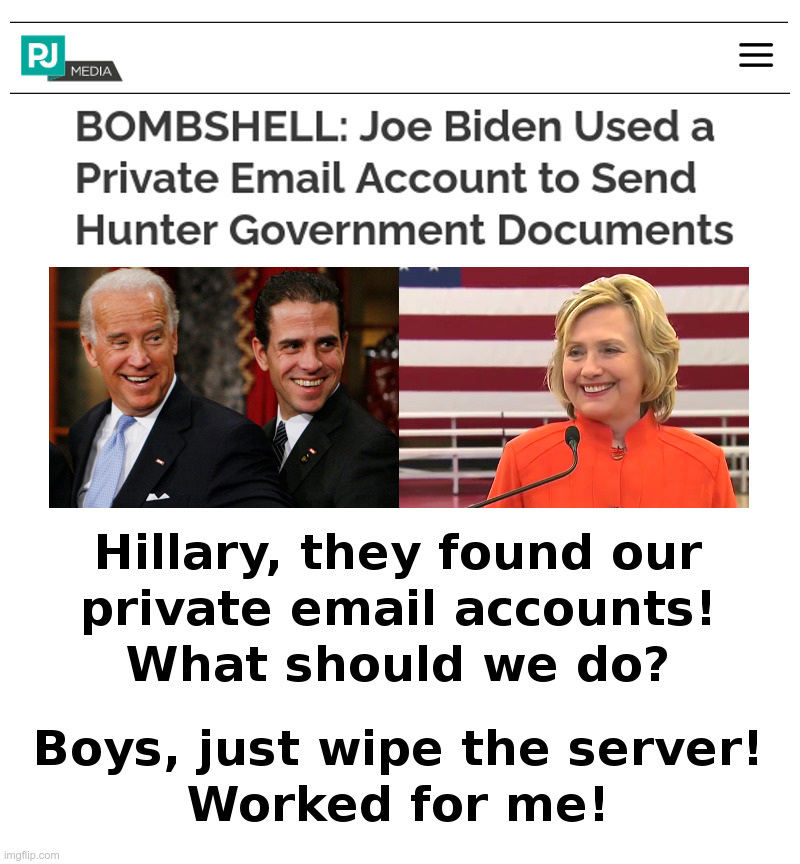 Joe and Hunter Biden: Secret Email Accounts Revealed | image tagged in joe biden,hunter biden,made in china,email,server,hillary | made w/ Imgflip meme maker