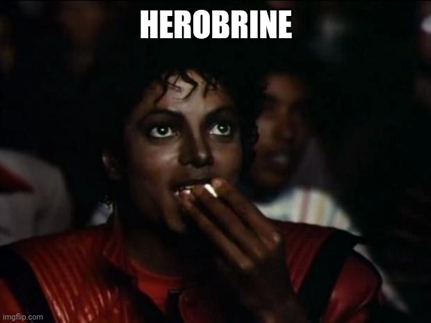 Michael Jackson Popcorn Meme | HEROBRINE | image tagged in memes,michael jackson popcorn | made w/ Imgflip meme maker