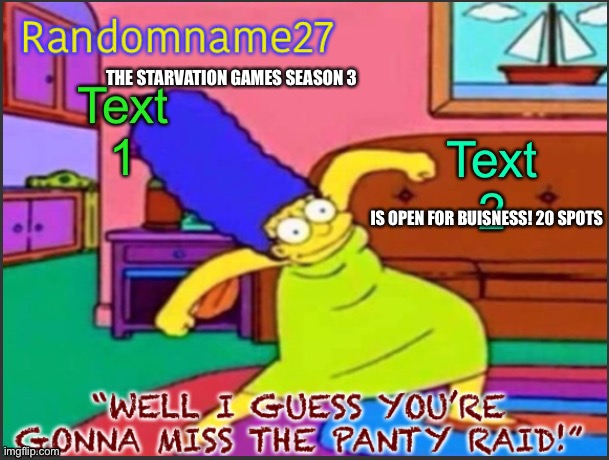 Krump | THE STARVATION GAMES SEASON 3; IS OPEN FOR BUISNESS! 20 SPOTS | image tagged in my alt temp | made w/ Imgflip meme maker