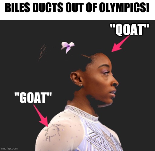 My sponsor Athleta pays my bills-But quitting now defines me! | BILES DUCTS OUT OF OLYMPICS! "QOAT" | image tagged in simone biles,olympics,tokyo olympics,choke,mental,women gymnastics | made w/ Imgflip meme maker