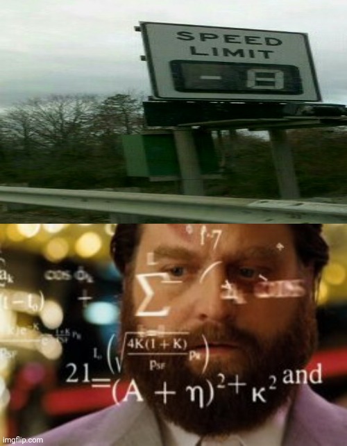 Speed limit -8 | image tagged in trying to calculate how much sleep i can get,funny signs,funny,memes,you had one job,speed limit | made w/ Imgflip meme maker