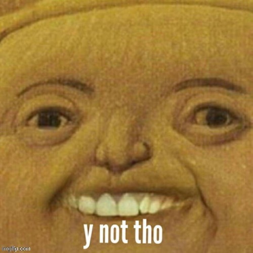 XD | made w/ Imgflip meme maker