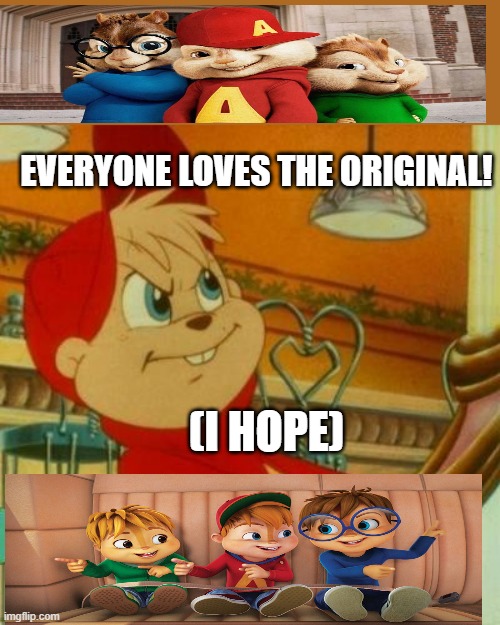 Original must be loved! | EVERYONE LOVES THE ORIGINAL! (I HOPE) | image tagged in original meme | made w/ Imgflip meme maker