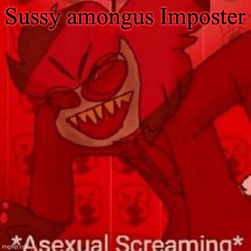 e | Sussy amongus Imposter | made w/ Imgflip meme maker