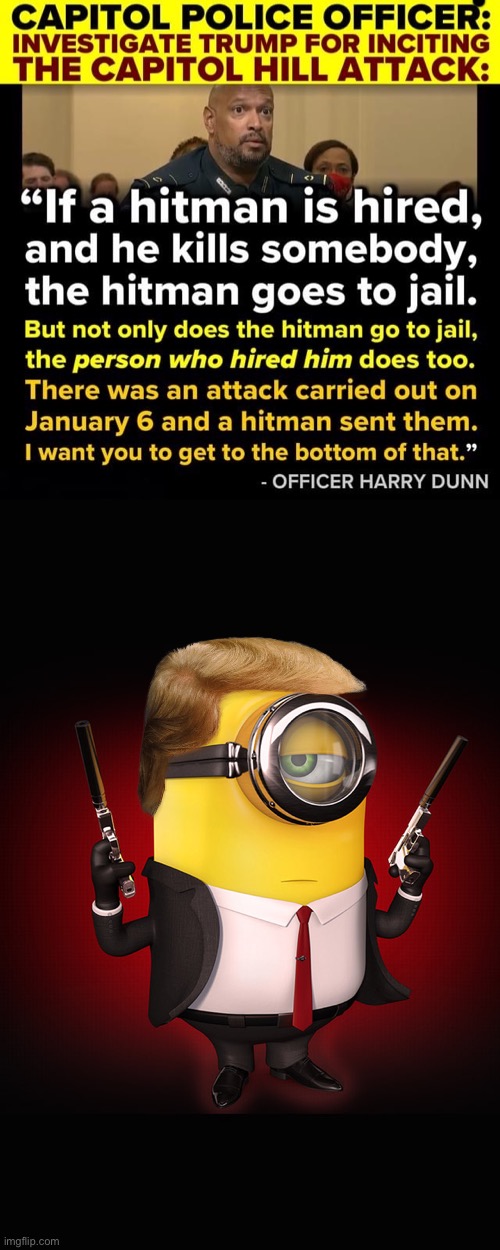 You look sus | image tagged in investigate trump jan 6,minion hitman,you look sus,sus,jan 6,capitol hill riot | made w/ Imgflip meme maker