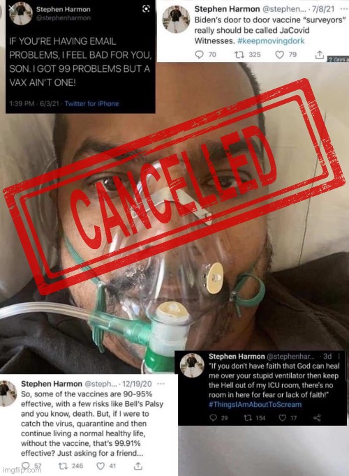 Stephen Harmon was #Cancelled, but not by Big Tech. Wanna guess what got him? [Hint in tags] | image tagged in stephen harmon,covid-19,coronavirus,covid19,covid,covid 19 | made w/ Imgflip meme maker
