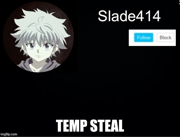 tbh when I first met slade/soap I thought he was a girl lmao | TEMP STEAL | image tagged in slade414 announcement template 2 | made w/ Imgflip meme maker
