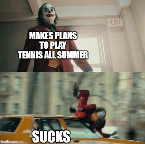 Joaquin Phoenix Joker Car |  MAKES PLANS TO PLAY TENNIS ALL SUMMER; SUCKS | image tagged in joaquin phoenix joker car,tennis,sports,summer | made w/ Imgflip meme maker