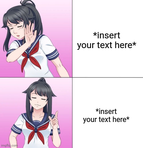 https://imgflip.com/memegenerator/332278661/Yan-chan-but-in-the-Drake-format | *insert your text here*; *insert your text here* | image tagged in yan-chan but in the drake format | made w/ Imgflip meme maker