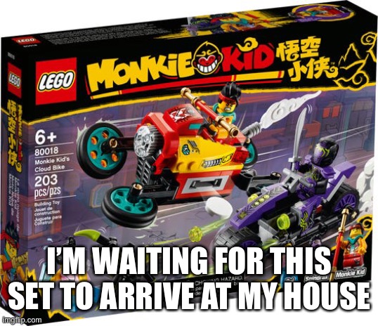 I’M WAITING FOR THIS SET TO ARRIVE AT MY HOUSE | made w/ Imgflip meme maker