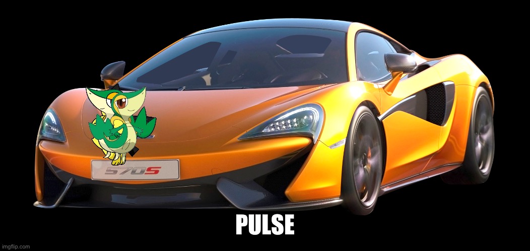 McLaren 570s | PULSE | image tagged in mclaren 570s | made w/ Imgflip meme maker