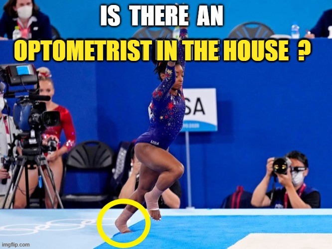 OOPS (2) | OPTOMETRIST IN THE HOUSE  ? | image tagged in funny | made w/ Imgflip meme maker