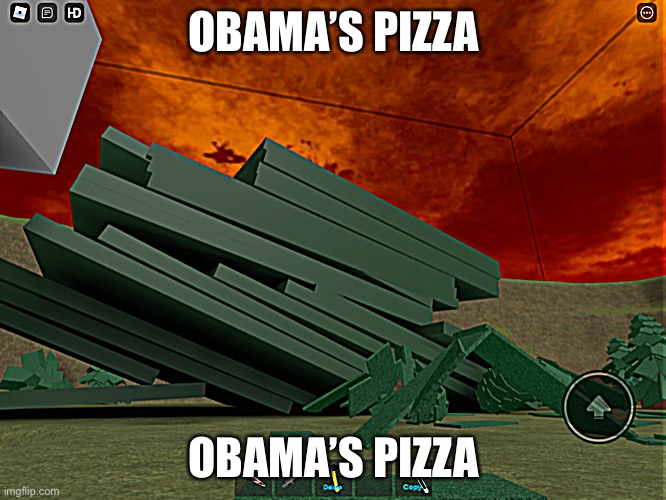 Obama’s pizza | OBAMA’S PIZZA; OBAMA’S PIZZA | image tagged in obama,funny | made w/ Imgflip meme maker