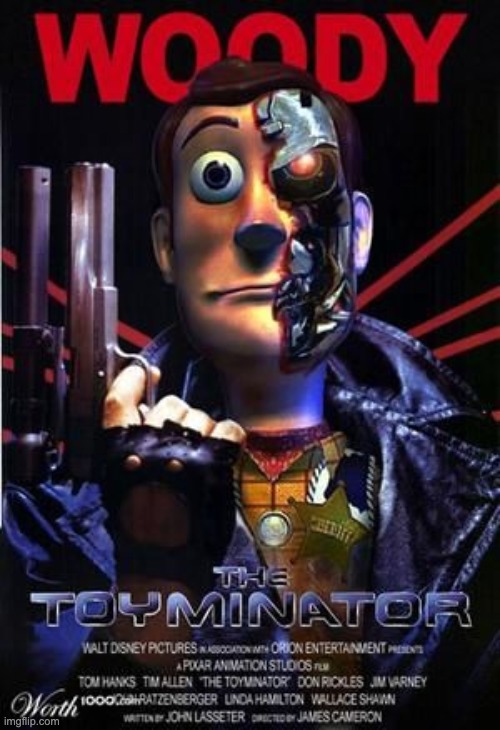 Woody: The Terminator Returns | image tagged in woody,movie,fake movies,searched from google | made w/ Imgflip meme maker