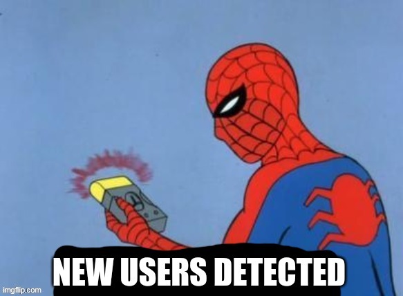 New user detected | image tagged in new user detected | made w/ Imgflip meme maker