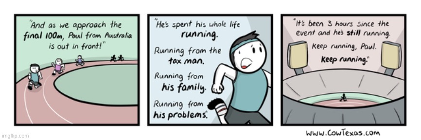 Run Paul RUN!! | image tagged in comics,unfunny | made w/ Imgflip meme maker
