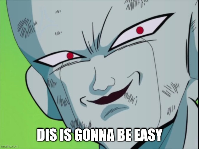 Frieza Grin (DBZ) | DIS IS GONNA BE EASY | image tagged in frieza grin dbz | made w/ Imgflip meme maker