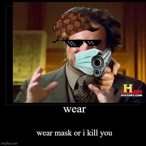 image tagged in funny,demotivationals,face mask | made w/ Imgflip demotivational maker