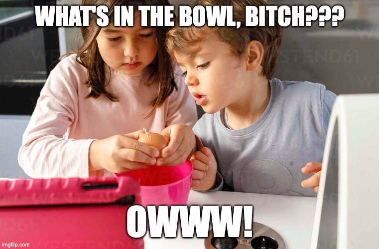 Whats in the bowl, bitch? | WHAT'S IN THE BOWL, BITCH??? OWWW! | image tagged in andrew dice clay,nursery rhymes,comedy,80s | made w/ Imgflip meme maker