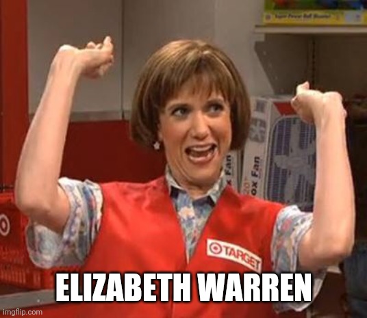 Elizabeth Warren loves the sales tax | ELIZABETH WARREN | image tagged in target lady | made w/ Imgflip meme maker