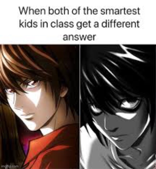 As requested more DeathNote memes ((can’t remember who requested sorry ? | image tagged in anime,deathnote,idk | made w/ Imgflip meme maker