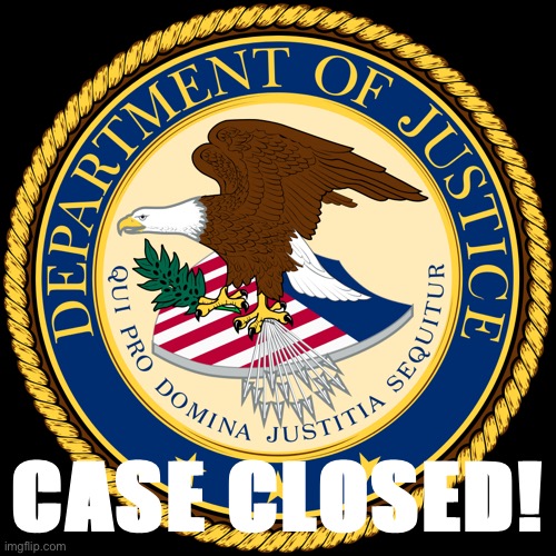 DOJ case closed Blank Meme Template